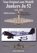 Erfurth, Miertsch: Vom Original zum Modell: Ju 52 Militrversion
