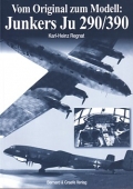 K.-H. Regnat: Vom Original zum Modell: Junkers Ju 290/390