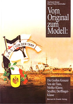 Vom Original zum Modell: Die großen Kreuzer von der Tann, ...