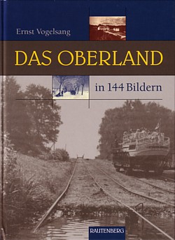 Ernst Vogelsang: Das Oberland in 144 Bildern