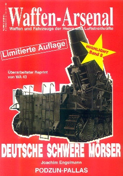 Waffen-Arsenal: Joachim Engelmann - Deutsche Schwere Mörser