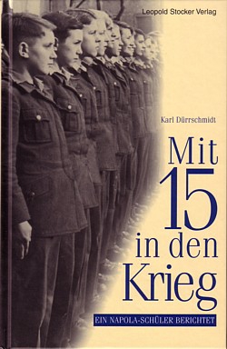 Karl Dürrschmidt: Mit 15 in den Krieg