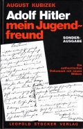 August Kubizek: Adolf Hitler - mein Jugendfreund