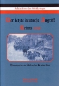 Alfred Stenger: Der letzte deutsche Angriff - Reims 1918