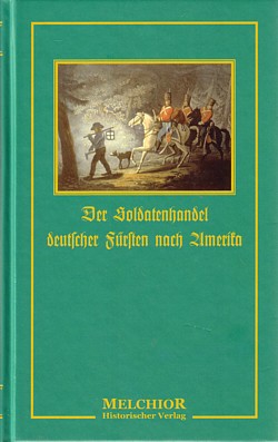 Fr. Kapp: Der Soldatenhandel deutscher Fürsten nach Amerika