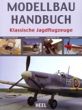 Modellbauhandbuch - Klassische Jagdflugzeuge