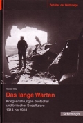 Nicolas Wolz: Das lange Warten - Kriegserfahrungen deutscher...