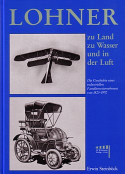 Erwin Steinböck: Lohner: zu Lande zu Wasser und in der Luft