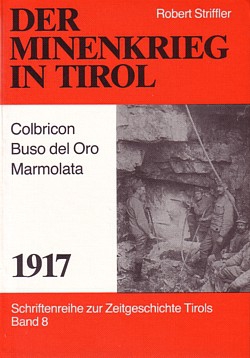 Robert Striffler: Minenkrieg in Tirol 1917