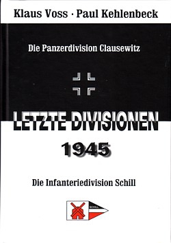 Klaus Voss & Paul Kehlenbeck: Letzte Divisionen 1945
