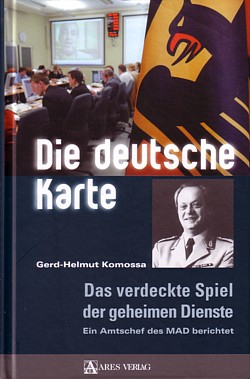 Die deutsche Karte - Das verdeckte Spiel der geheimen Dienste