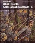 Illustrierte Deutsche Kriegsgeschichte: Von den Anfngen - heute
