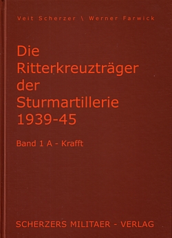 Die Ritterkreuzträger der Sturmartillerie 1939-1945 - Band 1