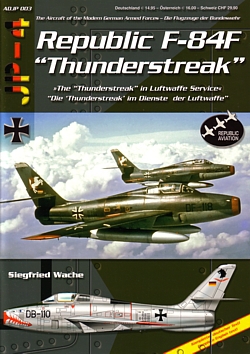 Republic F-84F "Thunderstreak" - Die "Thunderstreak" im Dienste