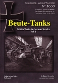 Beute-Tanks: British Tanks in German Service, Vol. 1