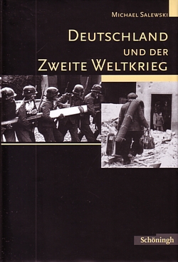 Deutschland und der Zweite Weltkrieg