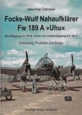 Focke-Wulf Nahaufklrer Fw 189 A Uhu Schulflugzeug Fw 159 B Eule und Schlachtflugzeug Fw 189 C - Entwicklung, Produktion und Einsatz