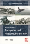Typenkompass - Transporter und Hubschrauber der NVA 1956 - 1990