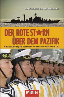 Der Rote Stern über dem Pazifik: Chinas Aufstieg als Seemacht