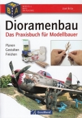 Dioramenbau - Das Praxisbuch fr Modellbauer