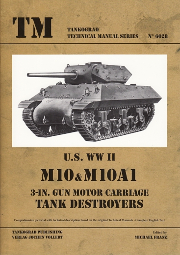 U.S. WW II M10 & M10A1 3-IN. Gun Motor Carriage Tank-Destroyers