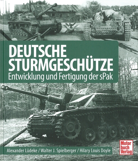 Sturmgeschütze - Entwicklung und Fertigung der sPak