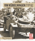 VW Kbelwagen Typ 82 - Im Einsatz an allen Fronten