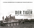 Der Tiger: Volume 1 - Schwere Panzerabteilung 501