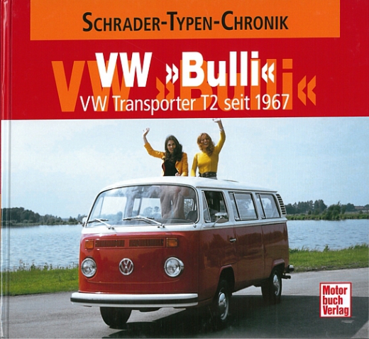 VW "Bulli" - VW Transporter T2 seit 1967-1979 (2011)