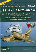 LTV A-7 Corsair II - Teil 1: Der SLUF im Dienste der US Navy