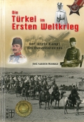 Die Trkei im Ersten Weltkrieg - Der letzt Kampf des Osmanenreiches