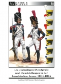 Die etatmigen Dienstgrade und Dienststellungen der franzsischen Armee 1804-1815