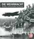 Die Wehrmacht: Aufbau-Strukturen-Feldzüge