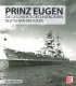 Prinz Eugen - Die Geschichte des legendären Deutschen Kreuzers