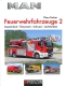 MAN Feuerwehrfahrzeuge, Band 2 - Deutschland / Österreich / Schweiz / Lichtenstein