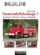 MAN Feuerwehrfahrzeuge, Band 1 - Deutschland / Österreich / Schweiz / Lichtenstein