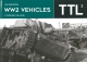 WW2 Vehicles Through the Lens - TTL Vol. 2
