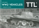 WW2 Vehicles Through the Lens - TTL Vol. 5