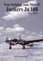Helmut Erfuth: Vom Original zum Modell: Junkers Ju 188
