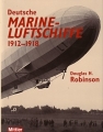 Douglas H. Robinson: Deutsche Marine-Luftschiffe 1912-1918