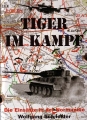 Tiger im Kampf - Die Einstze in der Normandie