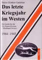 Das letzte Kriegsjahr im Westen - Geschichte der 116. Pz-Div.