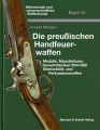 Arnold Wirtgen: Die preuischen Handfeuerwaffen