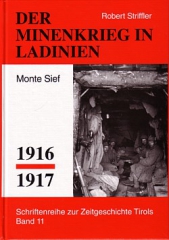Robert Striffler: Minenkrieg in Ladinien (Monte Sief) 1916-1917
