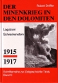 Robert Striffler: Minenkrieg in den Dolomiten 1915-1917