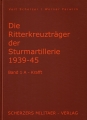 Die Ritterkreuztrger der Sturmartillerie 1939-1945 - Band 1