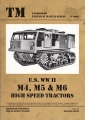 U.S. WW II - M4, M5 & M6 High Speed Tractors