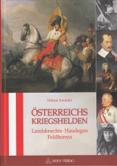 Österreichs Kriegshelden: Landsknechte - Haudegen - Feldherren
