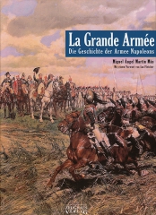 La Grande Armée - Die Geschichte der Armee Napoleons