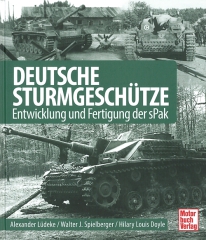 Sturmgeschütze - Entwicklung und Fertigung der sPak